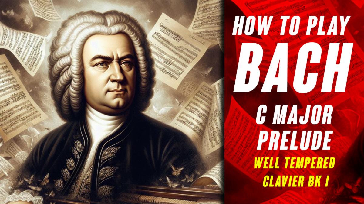 How to Practice Bach: C minor Prelude Well Tempered Clavier BK 1